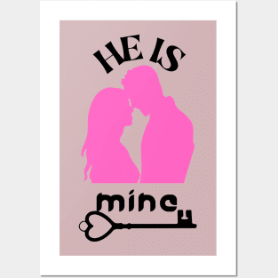 he is mine Posters and Art